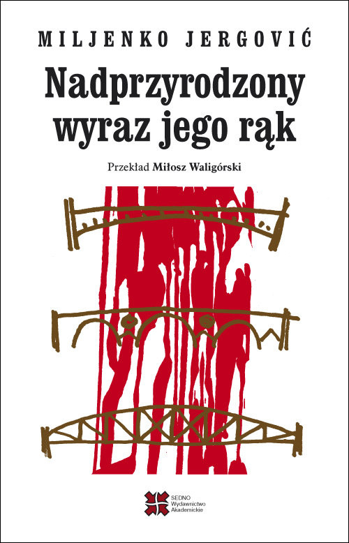 okładka Nadprzyrodzony wyraz jego rąk książka | Miljenko Jergović