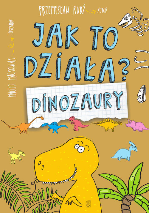 okładka Jak to działa? Dinozaury książka | Rudź Przemysław