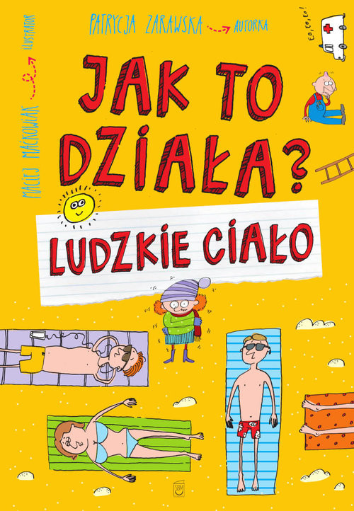 okładka Jak to działa? Ludzkie ciało książka | Patrycja Zarawska