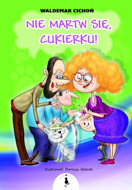 okładka Nie martw się Cukierku książka | Waldemar Cichoń