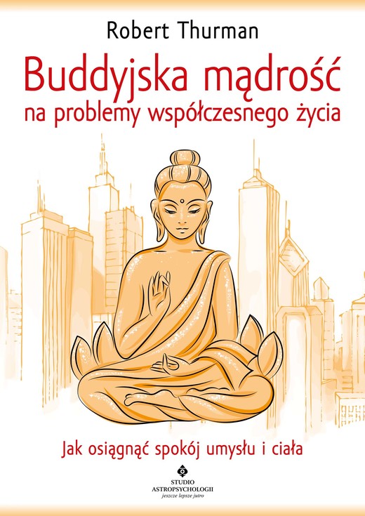 okładka Buddyjska mądrość na problemy współczesnego życia ebook | epub, mobi, pdf | Thurman Robert