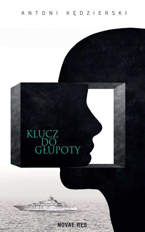 okładka Klucz do głupoty ebook | epub, mobi | Antoni Kędzierski