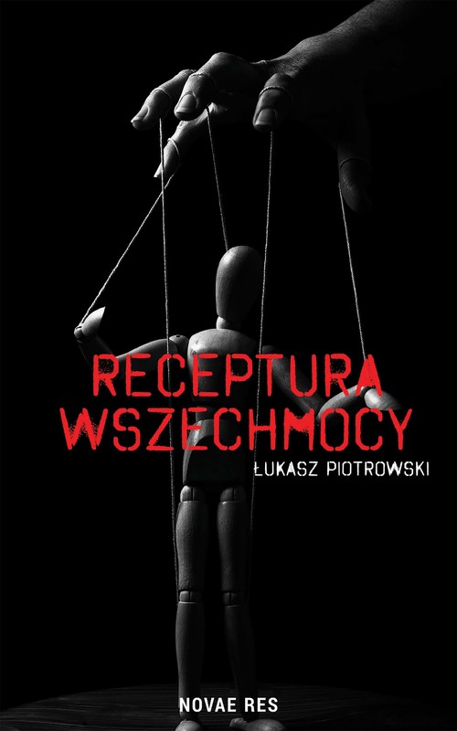 okładka Receptura wszechmocy ebook | epub, mobi | Łukasz Piotrowski