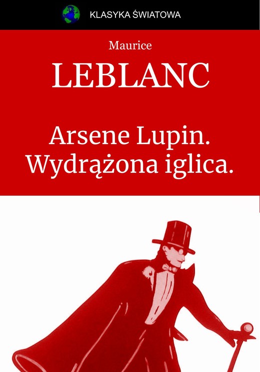 okładka Arsene Lupin. Wydrążona iglica. ebook | epub, mobi | Maurice Leblanc
