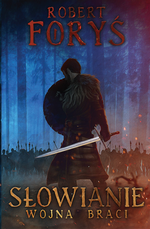 okładka Słowianie. Wojna braci ebook | epub, mobi | Robert Foryś