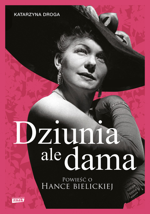 okładka Dziunia, ale dama. Powieść o Hance Bielickiej ebook | epub, mobi | Katarzyna Droga
