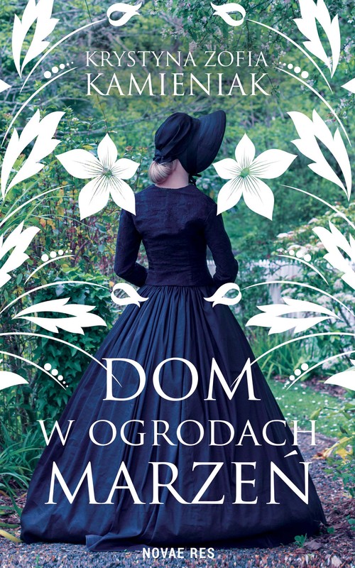 okładka Dom w ogrodach marzeń ebook | epub, mobi | Krystyna Zofia Kamieniak