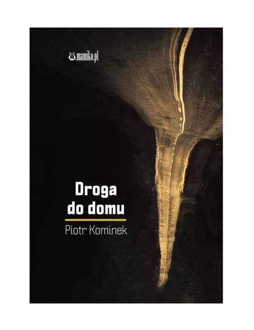 okładka Droga do domu książka | Piotr Kominek