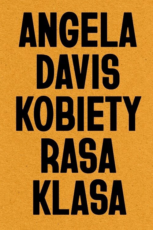 okładka Kobiety, rasa, klasa książka | Angela Y. Davis
