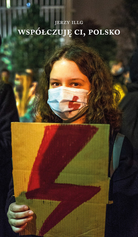 okładka Współczuję ci Polsko książka | Jerzy Illg