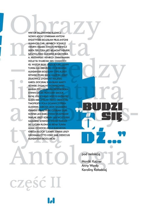 okładka Budzi się Łódź… Obrazy miasta – między literaturą a publicystyką. Antologia cz. II książka
