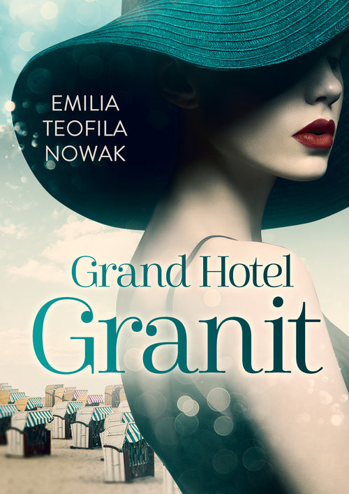 okładka Grand Hotel Granit książka | Nowak EmiliaTeofila