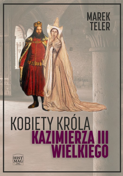 okładka Kobiety króla Kazimierza III Wielkiego ebook | epub, mobi | Marek Teler