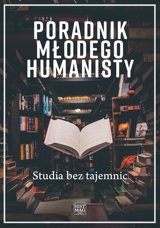 okładka Poradnik młodego humanisty. Studia bez tajemnic ebook | epub, mobi | Magdalena Mikrut-Majeranek (red.), Opracowanie zbiorowe