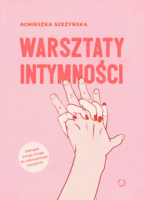 okładka Warsztaty intymności [2022] książka | Agnieszka Szeżyńska
