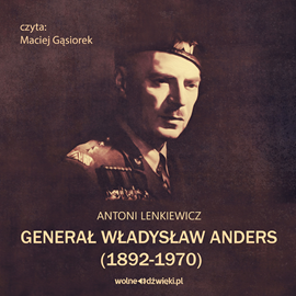okładka Generał Władysław Anders (1892-1970) audiobook | MP3 | Antoni Lenkiewicz