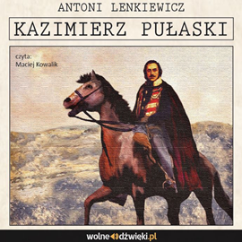 okładka Kazimierz Pułaski audiobook | MP3 | Antoni Lenkiewicz