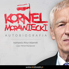 okładka Kornel Morawiecki - autobiografia audiobook | MP3 | Artur Adamski
