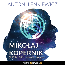 okładka Mikołaj Kopernik (1473-1543) audiobook | MP3 | Antoni Lenkiewicz