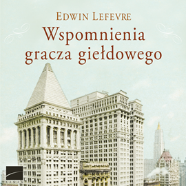 okładka Wspomnienia gracza giełdowego audiobook | MP3 | Edwin Lefevre