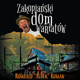 okładka Zakopiański dom wariatów audiobook | MP3 | Romuald "Aldek" Roman