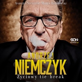 okładka Andrzej Niemczyk. Życiowy Tie-break audiobook | MP3 | Andrzej Niemczyk