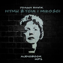 okładka Hymn Życia i Miłości audiobook | MP3 | Joanna Rawik