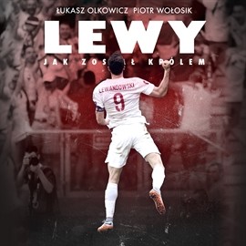 okładka Lewy. Jak został królem audiobook | MP3 | Łukasz Olkowicz