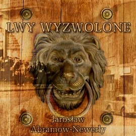 okładka Lwy wyzwolone audiobook | MP3 | Jarosław Abramow-Newerly