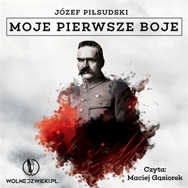 okładka Moje pierwsze boje audiobook | MP3 | Józef Piłsudski
