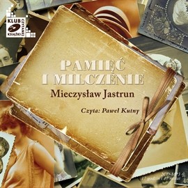 okładka Pamięć i milczenie audiobook | MP3 | Mieczysław Jastrun