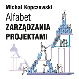 okładka Alfabet zarządzania projektami audiobook | MP3 | Kopczewski Michał