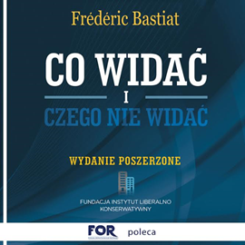 okładka Co widać, czego nie widać audiobook | MP3 | Frederic Bastiat