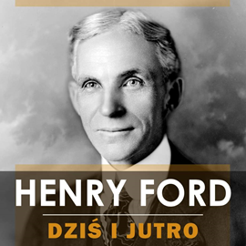 okładka Dziś i jutro audiobook | MP3 | Ford Henry