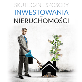 okładka Skuteczne sposoby inwestowania w nieruchomości audiobook | MP3 | Damian Kleczewski