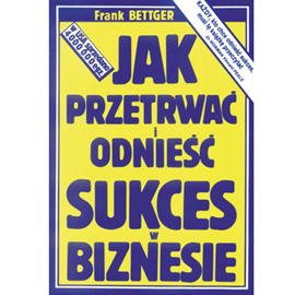 okładka Jak przetrwać i odnieść sukces w biznesie audiobook | MP3 | Frank Bettger