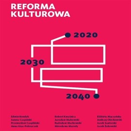 okładka Raport Krajowej Izby Gospodarczej. Reforma kulturowa 2020, 2030, 2040 audiobook | MP3 | Jacek Żakowski