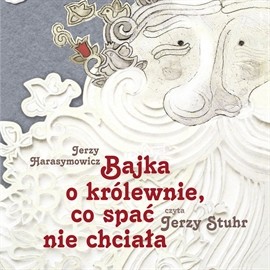 okładka Bajka o królewnie co spać nie chciała audiobook | MP3 | Jerzy Harasymowicz