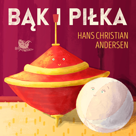 okładka Bąk i piłka audiobook | MP3 | Hans Christian Andersen