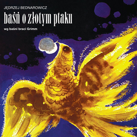 okładka Baśń o złotym ptaku audiobook | MP3 | Bracia Grimm