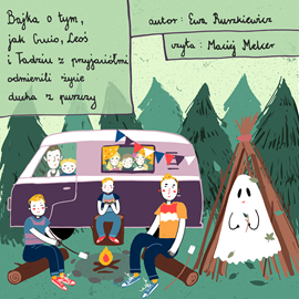 okładka Bajka o tym, jak Gucio, Leoś i Tadziu z przyjaciółmi odmienili życie ducha z puszczy audiobook | MP3 | Ewa Ruszkiewicz