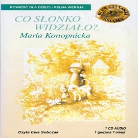 okładka Co słonko widziało? audiobook | MP3 | Maria Konopnicka