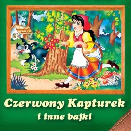 okładka Czerwony Kapturek i inne bajki audiobook | MP3 | Kuczyńska Magdalena