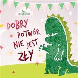 okładka Dobry potwór nie jest zły audiobook | MP3 | Anna Onichimowska