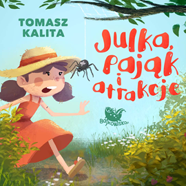 okładka Julka Pająk i atrakcje audiobook | MP3 | Kalita Tomasz