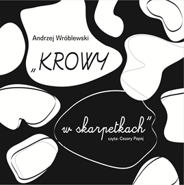 okładka Krowy w skarpetkach audiobook | MP3 | Andrzej K. Wróblewski