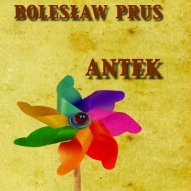 okładka Antek audiobook | MP3 | Bolesław Prus