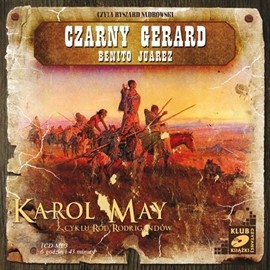 okładka Czarny Gerard. Benito Juarez audiobook | MP3 | Karol May