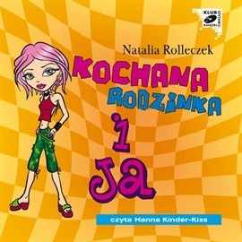 okładka Kochana rodzinka i ja. Część 1 audiobook | MP3 | Natalia Rolleczek