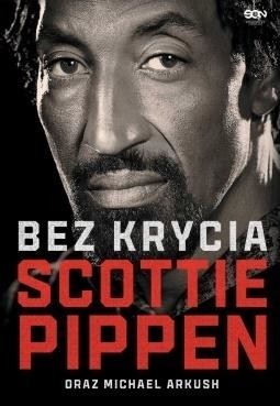 okładka Scottie Pippen. Bez krycia
 książka | Michael Arkush, Scottie Pippen